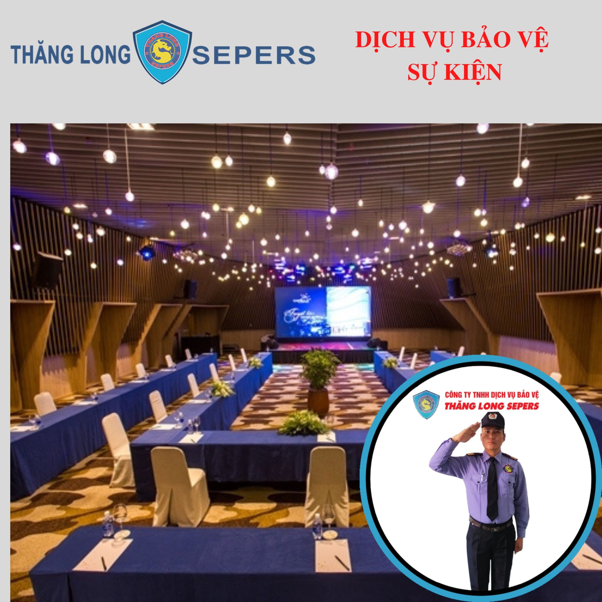 Dịch vụ bảo vệ sự kiện, hội nghị chuyên nghiệp Thăng Long Sepers
